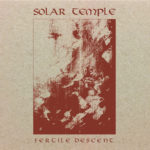 Solar Temple - Fertile Descent Review