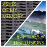 Ashes Of My Memory - Raptures /// Disillusions EP Review
