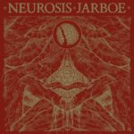 Neurosis & Jarboe - Neurosis & Jarboe Remaster Review