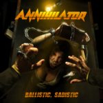 Annihilator - Sadistic, Ballistic Review