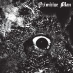 Primitive Man - Immersion Review