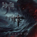 Deeds of Flesh - Nucleus Review