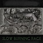 Slow Burning Rage - Slow Burning Rage Review