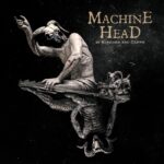 Machine Head - Of Kingdom And Crown Review