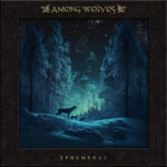 Among Wolves - Ephemeral Review