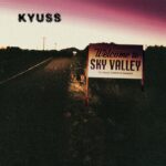 Kyuss - Welcome to Sky Valley 30th Anniversary Review